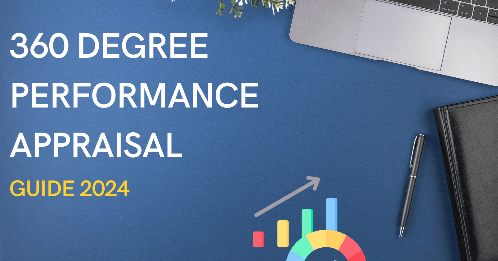 Mastering 360 Degree Performance Appraisal | Guide