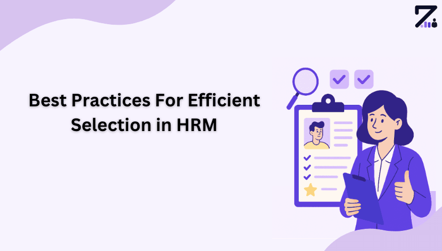 Best Practices For Efficient Selection In HRM