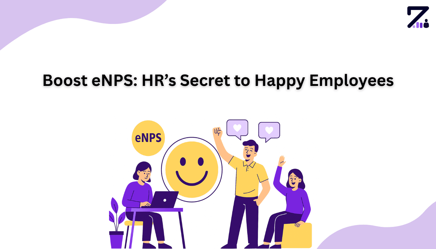 Boost eNPS: HR’s Secret to Happy Employees