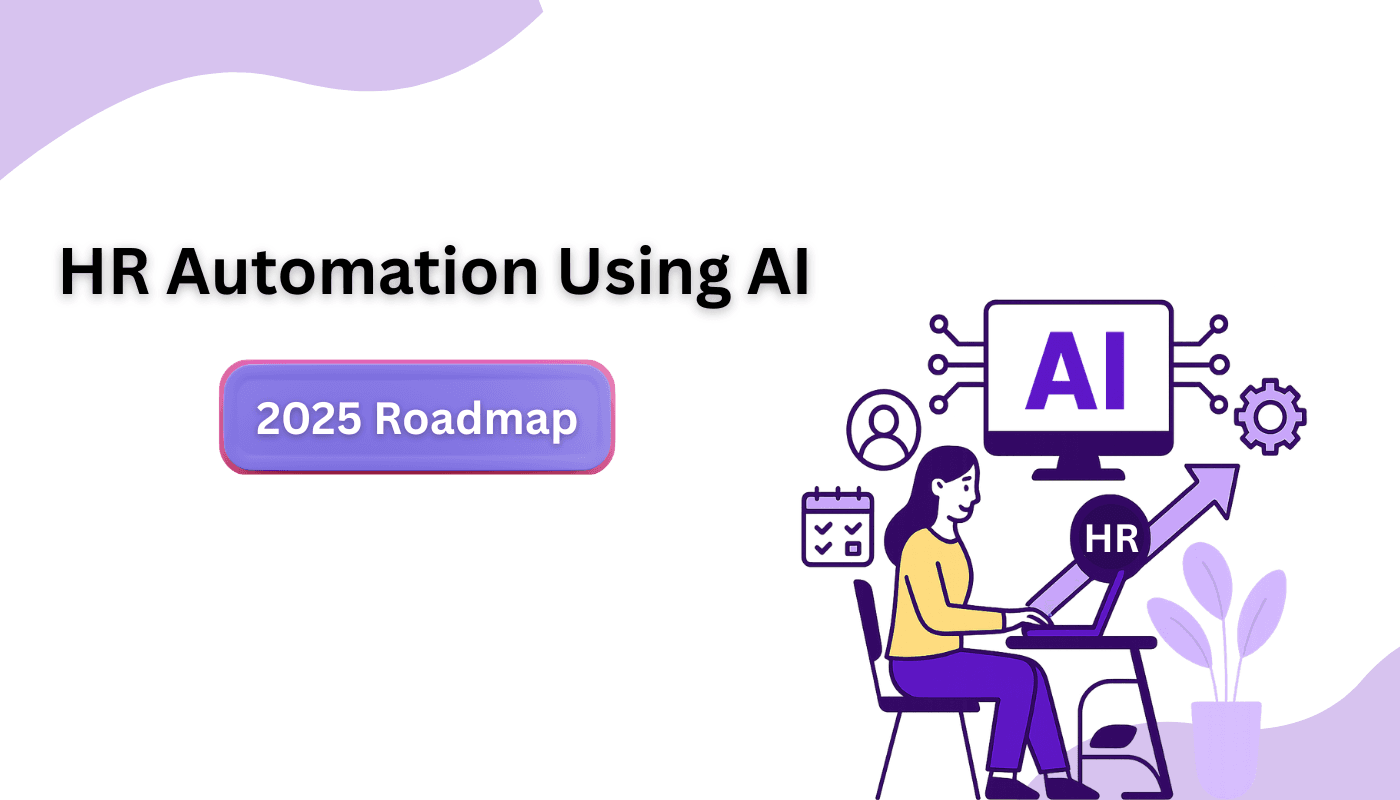 HR Automation Using AI: A 2025 Roadmap